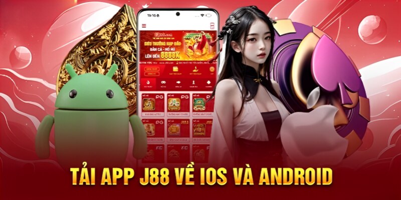 Tải app J88 và hoàn tất cài đặt để trải nghiệm giải trí tuyệt vời