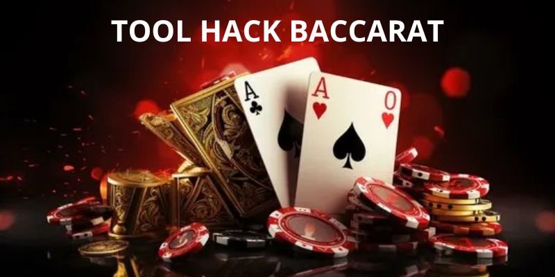 Ưu thế siêu việt tạo nên uy tín của hệ thống tool Baccarat